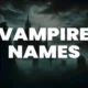 Vampire Names